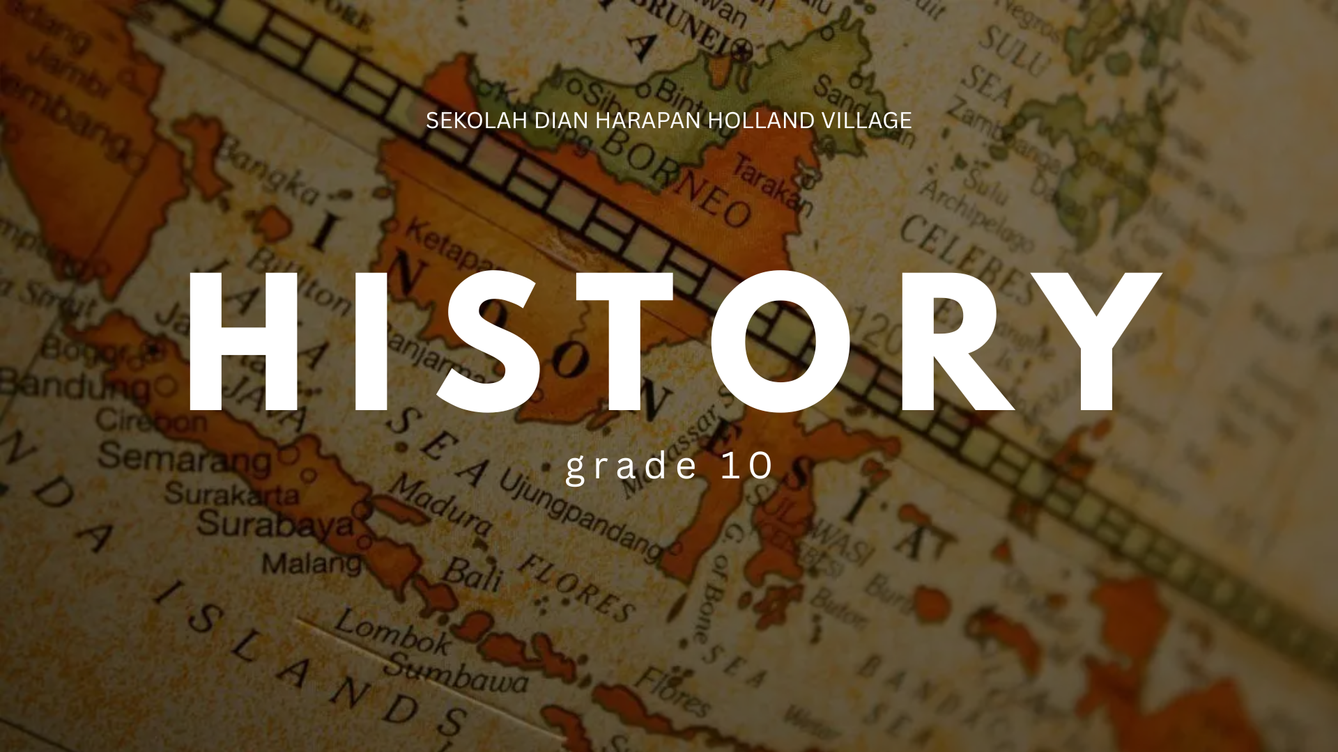 SDH Holland Village 10 10 B Sejarah Indonesia SMA 10-Teori TA25/26